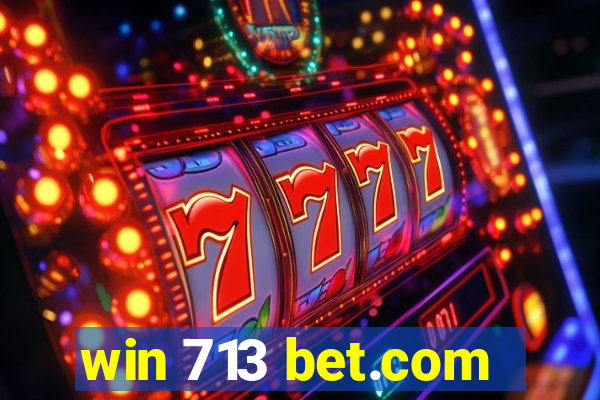 win 713 bet.com